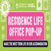 Green background with a pink text box in the middle, with white writing saying Residence Life Office Pop Up